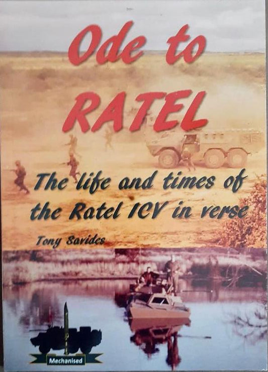 Ode to Ratel - The life and times of the Ratel ICV in verse (Signed) by Tony Savides