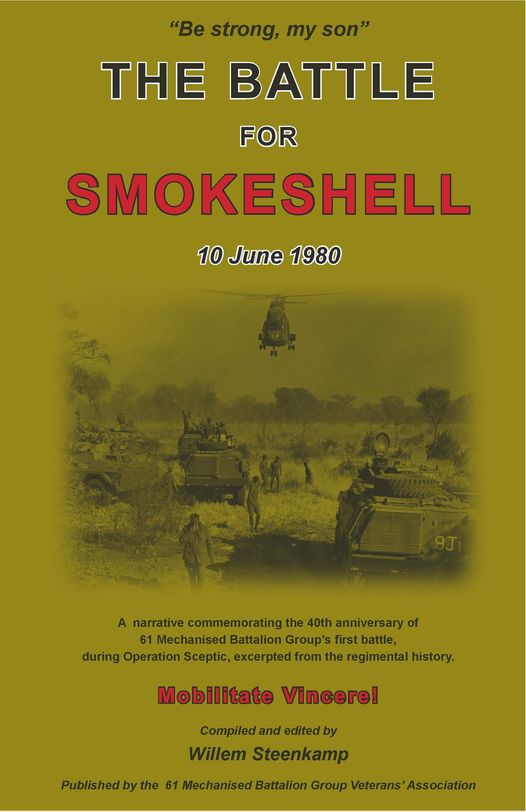 The battle for Smokeshell - 10 June 1980 by Willem Steenkamp