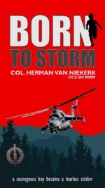Born to Storm, by Col. Herman van Niekerk